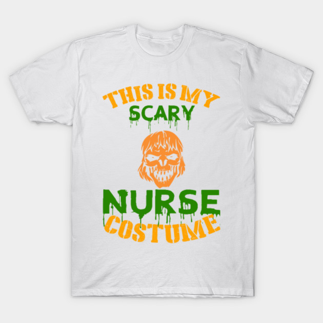 This Is My Scary Nurse Costume T-Shirt-TOZ